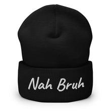 Load image into Gallery viewer, Nah Bruh Cuffed Beanie
