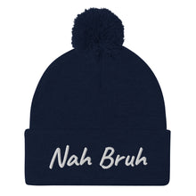 Load image into Gallery viewer, Nah Bruh Pom-Pom Beanie
